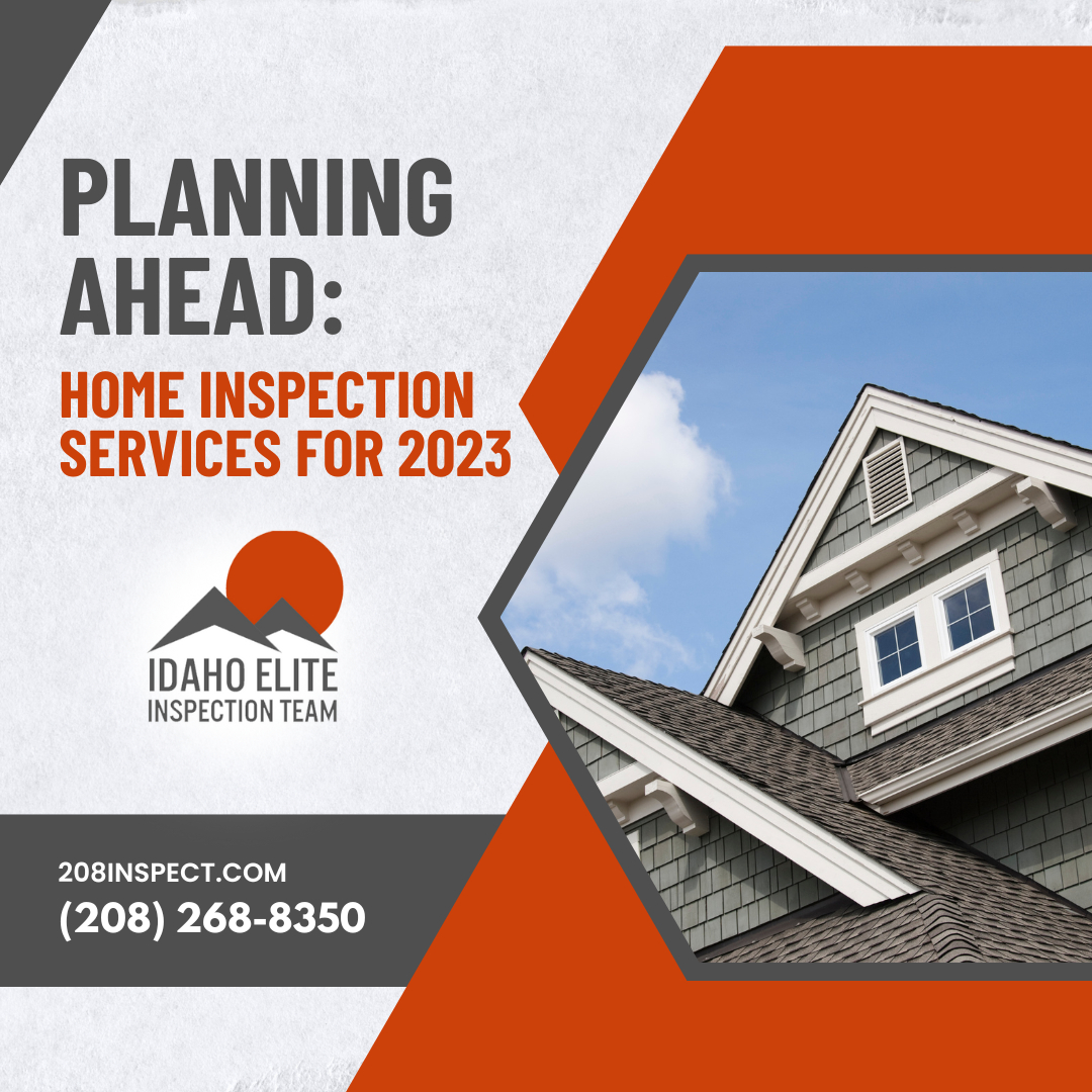 Planning Ahead: Home Inspection Services for 2023